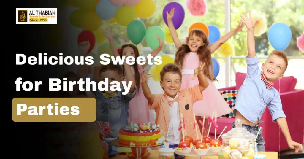 Best sweet for Birthday Parties